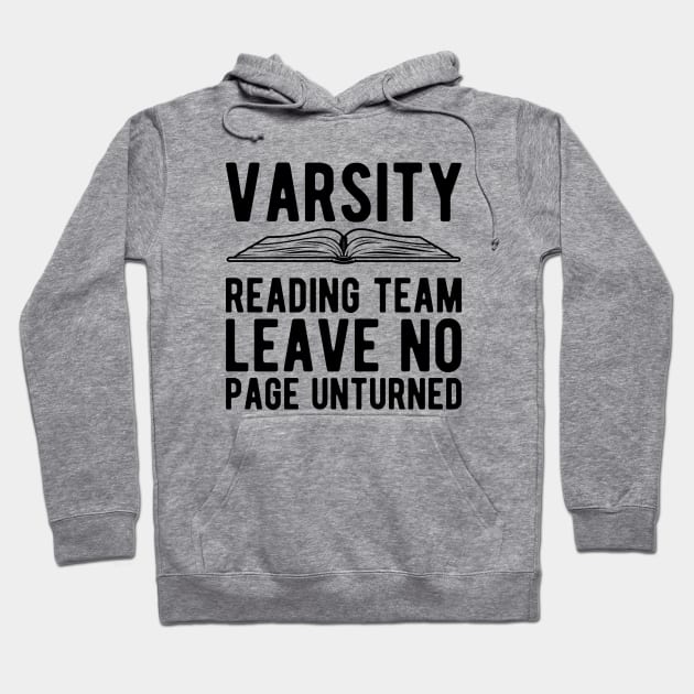 Reader - Varsity reading team leave no page unturned Hoodie by KC Happy Shop